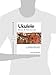 Ukulele Design and Construction: A comprehenisve guide to construct a Hawaiian Ukulele For Any Woodworker