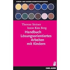 Handbuch L�sungsorientiertes Arbeiten mit Kindern