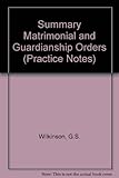 Wilkinson's summary matrimonial and guardianship orders