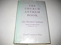 The Church Anthem Book: One Hundred Anthems The Church Anthem Book: One Hundred Anthems