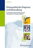 Osteopathische Diagnose und Behandlung: Ganzheitliche Integrierte Myo-Fasziale Osteopathische Therapie (GIMFOT) - Jo Buekens