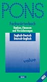 PONS Fachwörterbuch, Banken, Finanzen und Versicherungen, Englisch-Deutsch/Deutsch-Englisch: Englisch - Deutsch / Deutsch - Englisch