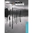 Advanced Black and White Digital Photography (A Lark Photography Book)