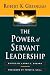 The Power of Servant Leadership [POWER OF SERVANT LEADERSHIP]
