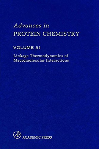 Linkage Thermodynamics of Macromolecular Interactions: 51 (Advances in Protein Chemistry)