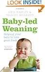 Baby-led Weaning: Helping Your Baby t...
