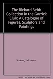The Richard Bebb collection in the Garrick Club : a catalogue of figures, sculptures and paintings