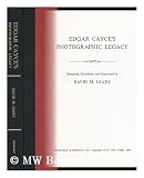Edgar Cayce s Photographic Legacy