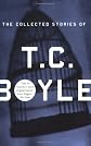 The Collected Stories of T.Coraghessan Boyle