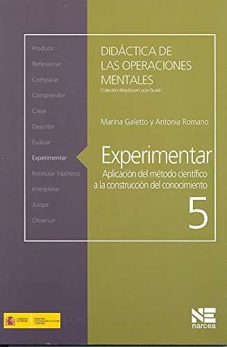 Experimentar. Aplicación del método científico a la construcción del conocimiento (Spanish Edition)