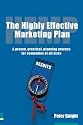 The Highly Effective Marketing Plan: A Proven, Practical, Planning Process for Companies of All Sizes
