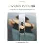 Passing for Thin: Losing Half My Weight and Findin&hellip by Frances Kuffel