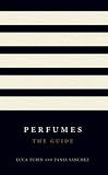 Perfumes: The Guide