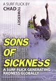 Sons of Sickness by Chad Towersey Surfing DVD