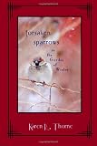 Forsaken Sparrows in the Garden of Winter