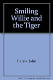Smiling Willie and the Tiger