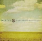 Image of Nearer: a New Collection of Hymns