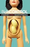 BirthCONTROL: A Husband's Honest Acco...