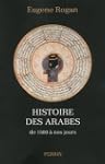 Histoire des arabes : De 1500 � nos j...