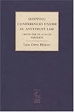 Shipping Conferences Under EC Antitrust Law: Criticism of a Legal Paradox