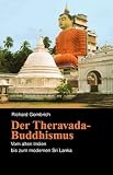 Der Theravada- Buddhimus. Vom alten Indien bis zum modernen Sri Lanka.