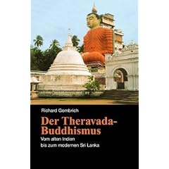 Der Theravada-Buddhimus: Vom alten Indien bis zum modernen Sri Lanka