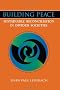 Building Peace: Sustainable Reconciliation in Divided Societies