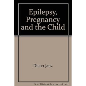Epilepsy, Pregnancy, and the Child.,Proceedings of a Conference Held Sept. 14-16, 1980 West Berlin, Germany.,