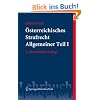 �sterreichisches Strafrecht. Allgemeiner Teil I: Grundlagen und Lehre von der Straftat (Springers Kurzlehrb�cher der Rechtswissenschaft)