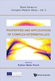 Properties and Applications of Complex Intermetallics (Book Series on Complex Metallic Alloys)