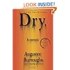Dry: A Memoir