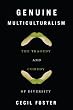 Genuine Multiculturalism: The Tragedy and Comedy of Diversity