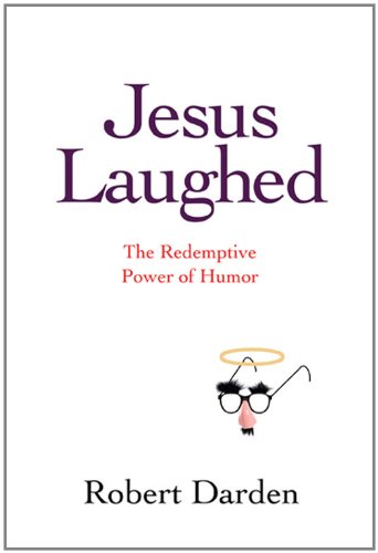 Jesus Laughed: The Redemptive Power of Humor
