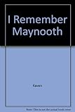 I remember Maynooth