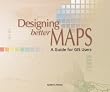 Designing Better Maps: A Guide for GIS Users