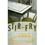 Stir-Fry: A Novel