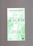 Malcolm Smith Teaching Cassettes: How to Know the Will of God (#1617)