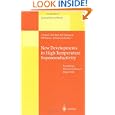 New Developments in High Temperature Superconductivity: Proceedings of the 2nd Polish - US Conference Held at Wroclaw... by J. Klamut, B.W. Veal, B.M. Dabrowski, and P.W. Klamut