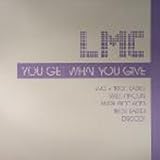 Lmc - You Get What You Give - [2X12"]