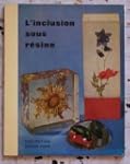 L'Inclusion sous r�sine (Collection S...