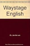 Waystage English : an intermediary objective below threshold level in a modern European Unit/credit system of modern language learning by adults