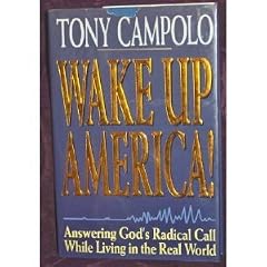 Wake Up America!: Answering God's Radical Call While Living in the Real World