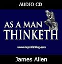 As a Man Thinketh - James Allen