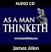 As a Man Thinketh by James Allen (Audio Book on CD)