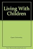 Living with children 5-10 : a parent's guide