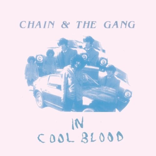 Chain and the Gang – In Cool Blood – (K Records, 2012)