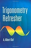 Trigonometry Refresher (Dover Books on Mathematics)