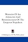 Memoirs Of An Aristocrat And Reminiscences Of The Emperor Napoleon
