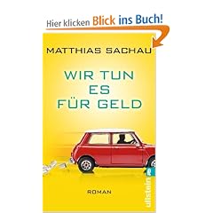 Wir tun es f�r Geld