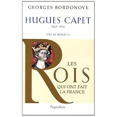 Hugues Capet : Le  Fondateur